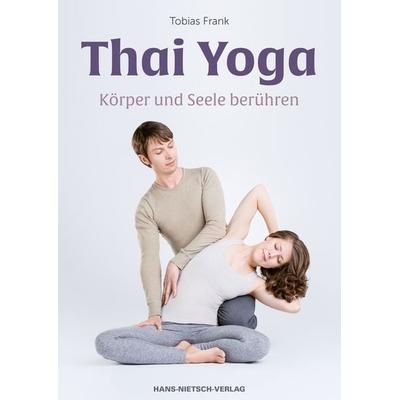Thai Yoga, Taschenbuch von Tobias Frank, Hans-Nietsch-Verlag, 978-3-86264-378-3