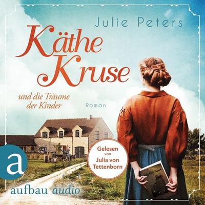 Käthe Kruse und die Träume der Kinder - Julie Peters, Audio, 9783961055845