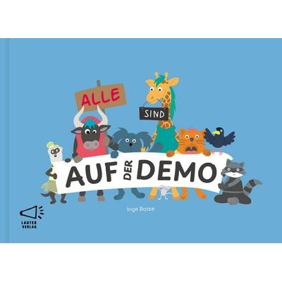 Auf der Demo, Gebundene Ausgabe von Inge Bosse, Lauter Verlag, 978-3-911098-37-3
