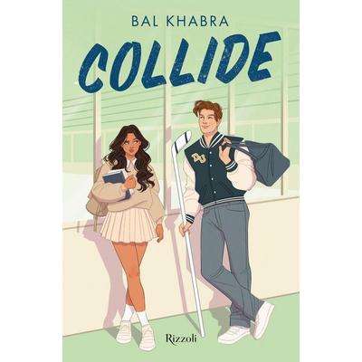 Collide, Taschenbuch von Bal Khabra, Rizzoli, 978-88-17-18814-2