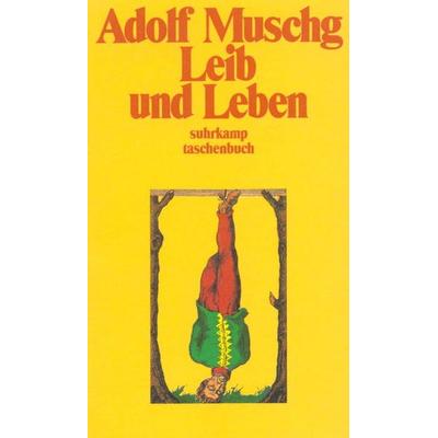 Leib und Leben, Taschenbuch von Adolf Muschg, Suhrkamp, 978-3-518-38653-8