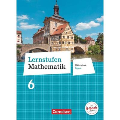 Lernstufen Mathematik 6. Jahrgangsstufe - Mittelschule Bayern - Schülerbuch, Gebundene Ausgabe von Barbara Oster,Wolfgang Hecht,Udo Wennekers,Martina