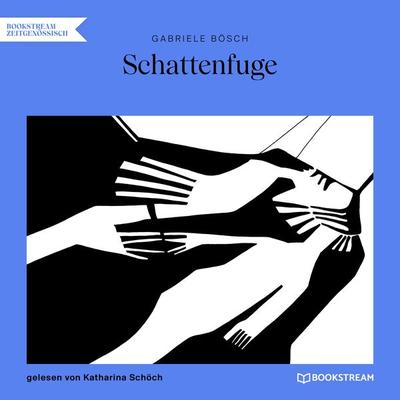 Schattenfuge - Gabriele Bösch, Audio, 9783991096740