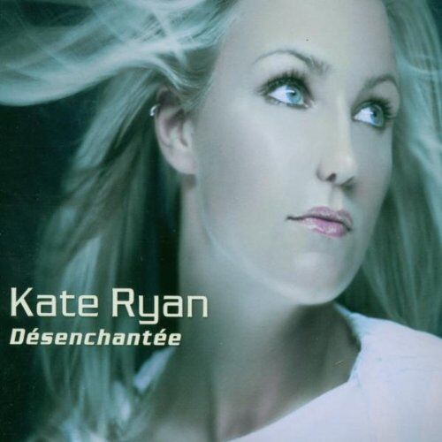 Kate Ryan - Desenchantee - Preis vom 11.10.2026 03:10:56 h