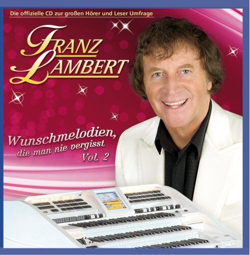 Franz Lambert - Wunschmelodien die man nie vergisst, Vol. 2 - Preis vom 10.10.2026 11:48:34 h
