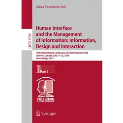 Human Interface and the Management of Information: Information, Design and Interaction, Fachbücher