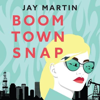 Boom Town Snap - Jay Martin, Audio, 9781399196284