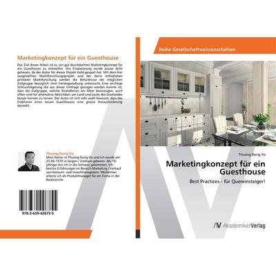 Marketingkonzept für ein Guesthouse, Taschenbuch von Thuong Dung Vo, AV Akademikerverlag, 978-3-639-42675-5