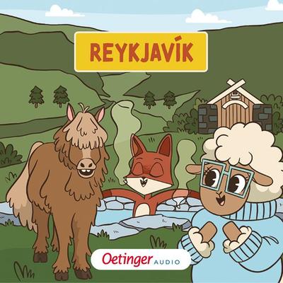 Rund um die Welt mit Fuchs und Schaf 8. Reykjavík - Fox and Sheep, Audio, 9783837390391
