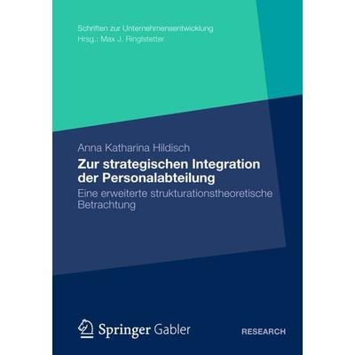 Zur strategischen Integration der Personalabteilung, Taschenbuch von Anna Katharina Hildisch, Betriebswirtschaftlicher Verlag Gabler,