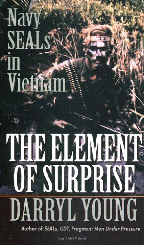 Darryl Young - The Element of Surprise: Navy SEALS in Vietnam - Preis vom 04.10.2026 03:51:26 h