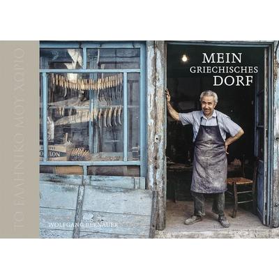Mein griechisches Dorf, Gebundene Ausgabe von Wolfgang Bernauer, Edition Bildperlen, 978-3-96546-002-7