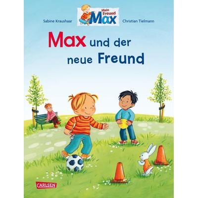 Max-Bilderbücher: Max und der neue Freund, Gebundene Ausgabe von Christian Tielmann, Carlsen, 978-3-551-52331-0