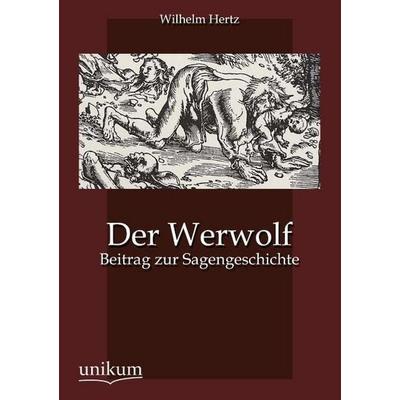 Hertz, W: Werwolf, Taschenbuch von Wilhelm Hertz, Unikum, 978-3-8457-4332-5