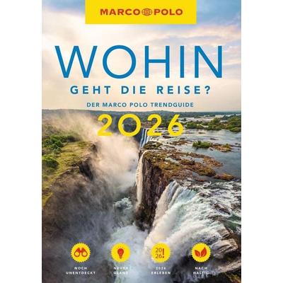 MARCO POLO Trendguide Wohin geht die Reise 2026?, Taschenbuch von Marco Polo Verlag, MairDuMont, 978-3-575-02235-6