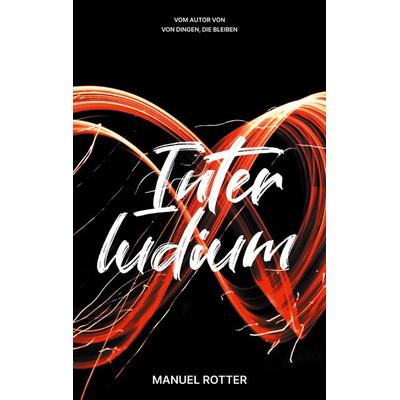 Interludium, Taschenbuch von Manuel Rotter, BoD – Books on Demand