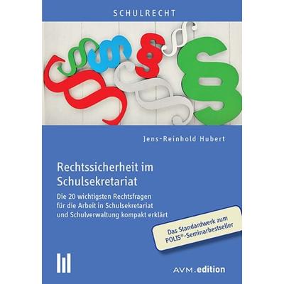 Rechtssicherheit im Schulsekretariat, Taschenbuch von Jens-Reinhold Hubert, Akademische Verlagsgemeinschaft München, 978-3-95477-108-0