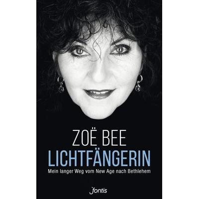 Lichtfängerin, Taschenbuch von Zoë Bee, Fontis, 978-3-03848-150-8