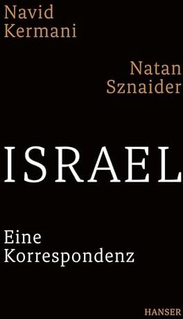 Navid Kermani - Israel: Eine Korrespondenz - Preis vom 09.10.2026 07:28:09 h