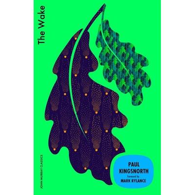 The Wake, Taschenbuch von Paul Kingsnorth, Quercus Publishing Plc, 978-1-399-83680-7