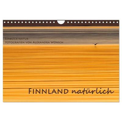 Einblick-Natur: Finnland natürlich (Wandkalender 2027 DIN A4 quer), CALVENDO Monatskalender