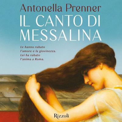 Il canto di Messalina - Antonella Prenner, Audio, 9788831809764