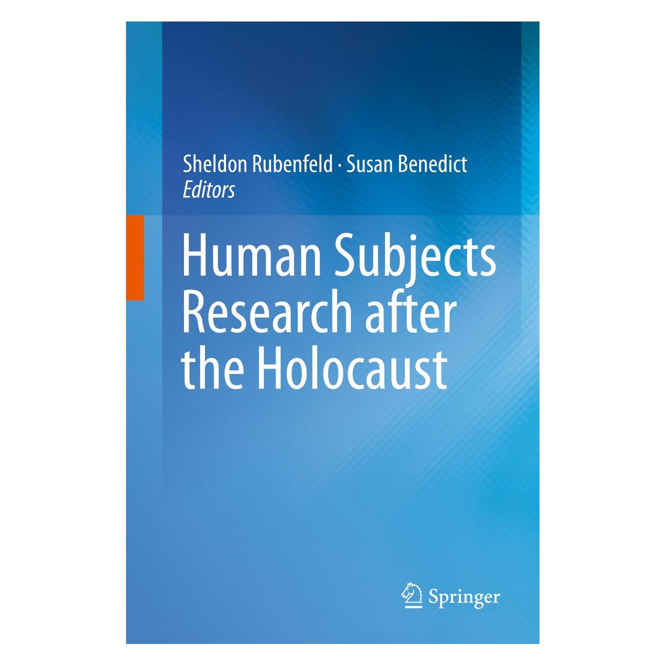Springer Human Subjects Research after the Holocaust (Englisch, Hardcover, Sheldon Rubenfeld, Susan Benedict) (9783319057019)