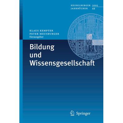 Bildung und Wissensgesellschaft, Taschenbuch von Klaus Kempter,Peter Meusburger, Springer Berlin, 978-3-540-29516-7