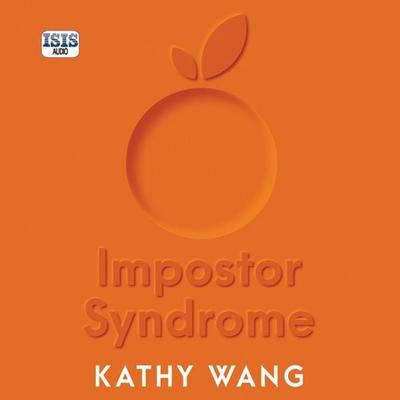 Impostor Syndrome - Kathy Wang, Audio, 9781399122528