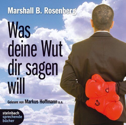 Rosenberg, Marshall B. - Was deine Wut dir sagen will: überraschende Einsichten. 2 CDs - Preis vom 12.10.2026 11:37:12 h
