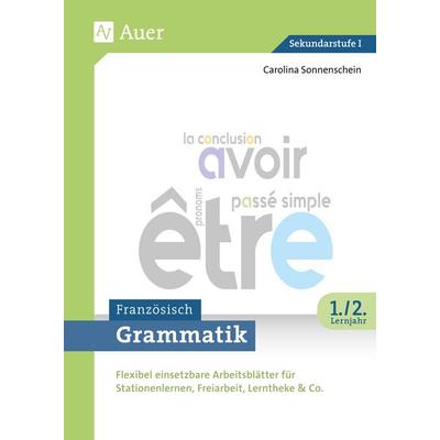 Grammatik Französisch 1.-2. Lernjahr, Geheftet von Carolina Sonnenschein, Auer Verlag in der AAP Lehrerwelt GmbH, 978-3-403-08245-3