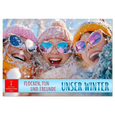 Unser Winter - Flocken, Fun und Freunde (Wandkalender 2026 DIN A3 quer), CALVENDO Monatskalender