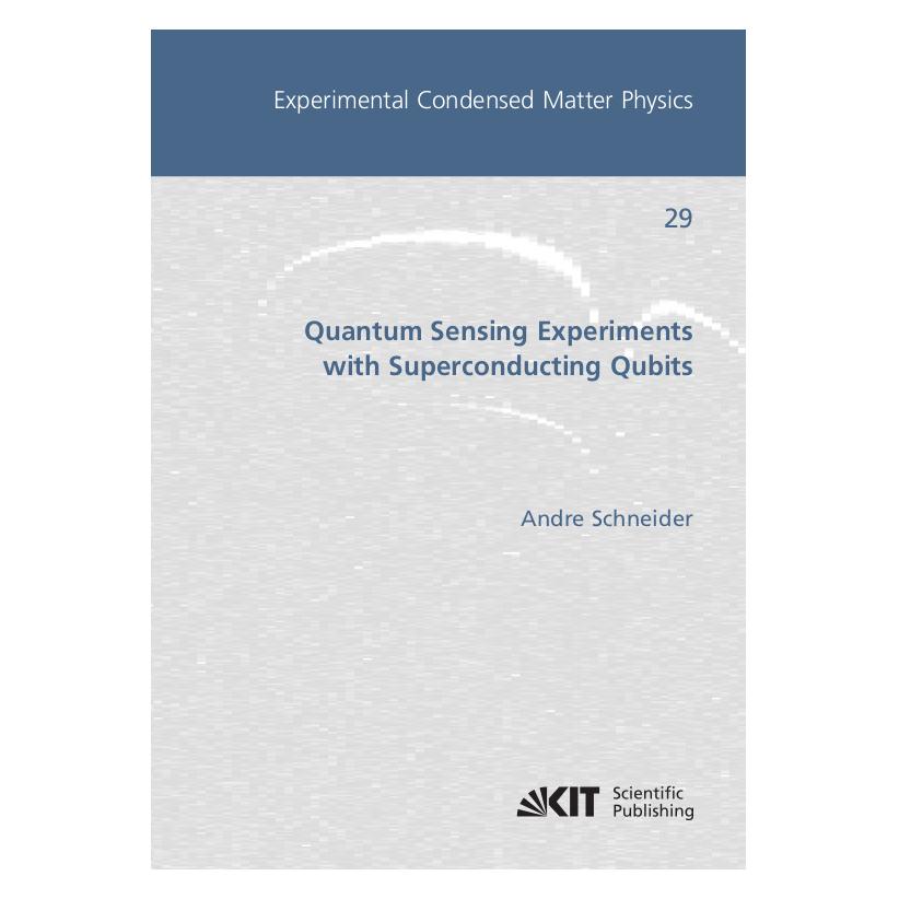KIT Scientific Publishing Quantum Sensing Experiments with Superconducting Qubits (Englisch, Softcover, Andre Schneider) (56197268)
