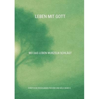 Leben mit Gott, Taschenbuch von Toilettenkönig, Tredition, 978-3-384-60206-0