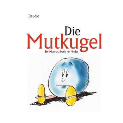Die Mutkugel - Claudio, Audio, 4061707634277