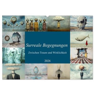 Surreale Begegnungen – Zwischen Traum und Wirklichkeit (Wandkalender 2026 DIN A2 quer), CALVENDO Monatskalender