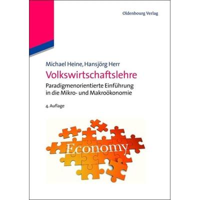 Volkswirtschaftslehre, Gebundene Ausgabe von Michael Heine,Hansjörg Herr, De Gruyter Mouton, 978-3-486-27293-2