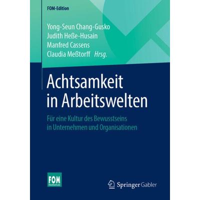 Achtsamkeit in Arbeitswelten, Taschenbuch von , Springer Fachmedien Wiesbaden GmbH