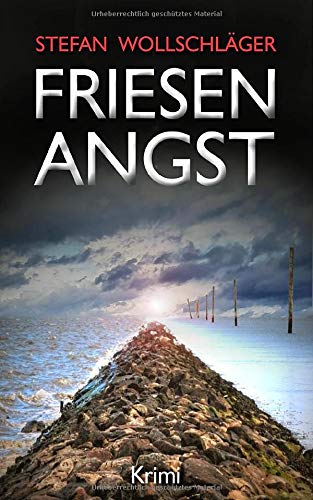 Stefan Wollschläger - Friesenangst: Ostfriesen-Krimi (Diederike Dirks ermittelt, Band 7) - Preis vom 17.10.2026 19:25:27 h