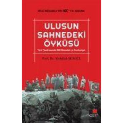 Ulusun Sahnedeki Öyküsü, Taschenbuch von Abdullah sengül, Kesit Yayinlari