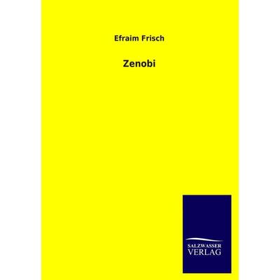 Zenobi, Taschenbuch von Efraim Frisch, Salzwasser, 978-3-8460-4198-7