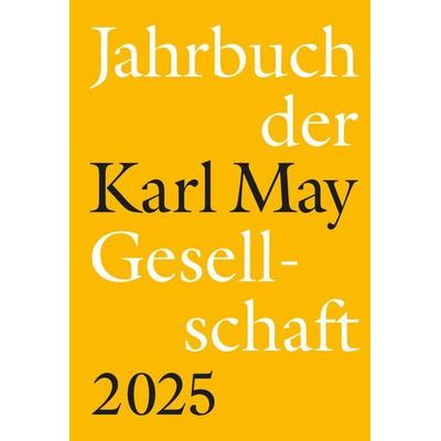 Jahrbuch der Karl-May-Gesellschaft 2025, Gebundene Ausgabe von , Hansa, 978-3-941629-39-4
