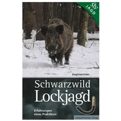 Schwarzwild Lockjagd, Ratgeber von Siegfried Erker