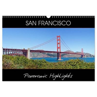 SAN FRANCISCO Panoramic Highlights (Wall Calendar 2026 DIN A3 landscape), CALVENDO 12 Month Wall Calendar