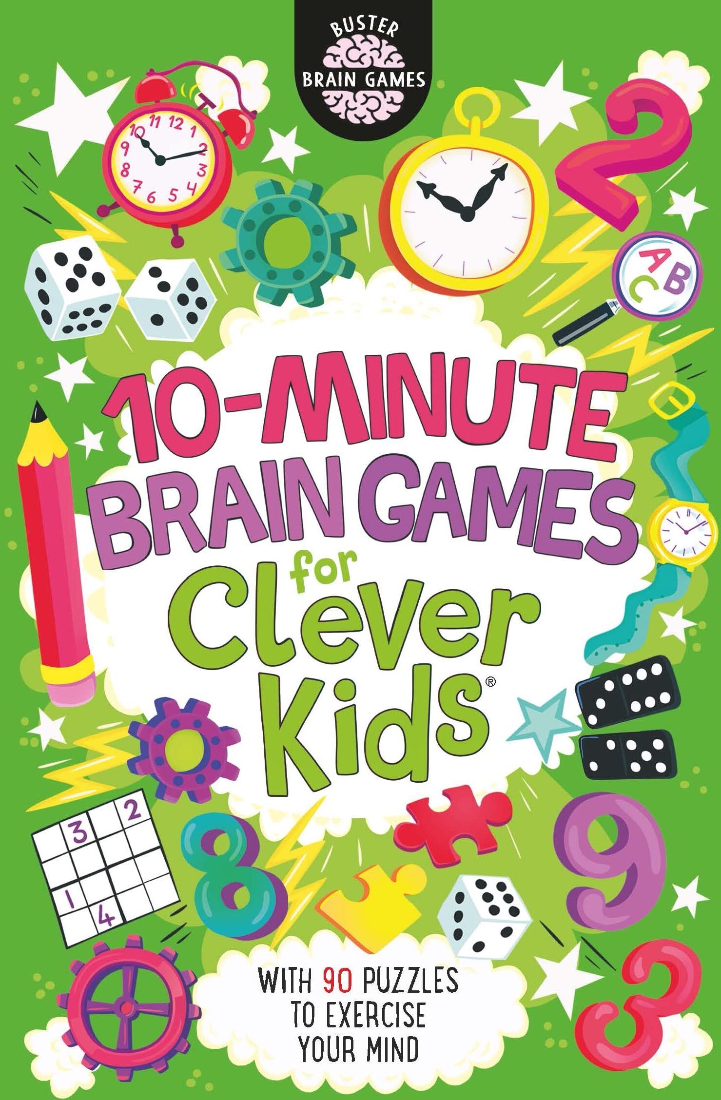 Buster Books 10-Minute Brain Games for Clever Kids by Dr Gareth Moore: With 90 Puzzles to Exercise Your Mind