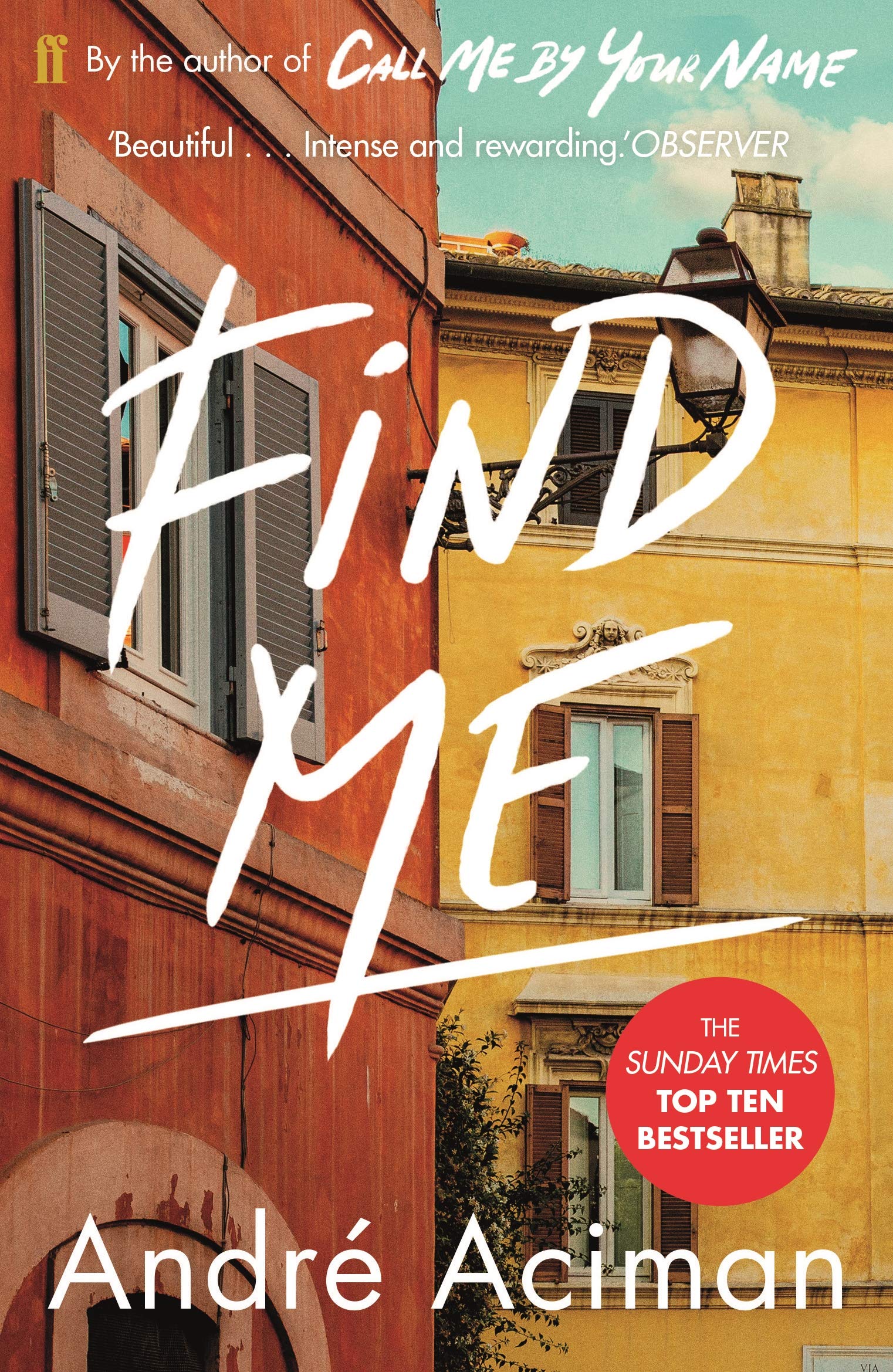 Faber Find Me by André Aciman - Call Me By Your Name Book 2 - Sunday Times Top Ten Bestseller - New Paperback