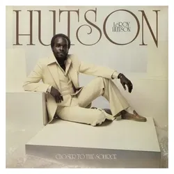 Pias, Schallplatten, Closer To The Source-Hutson Leroy (Leroy Hutson)