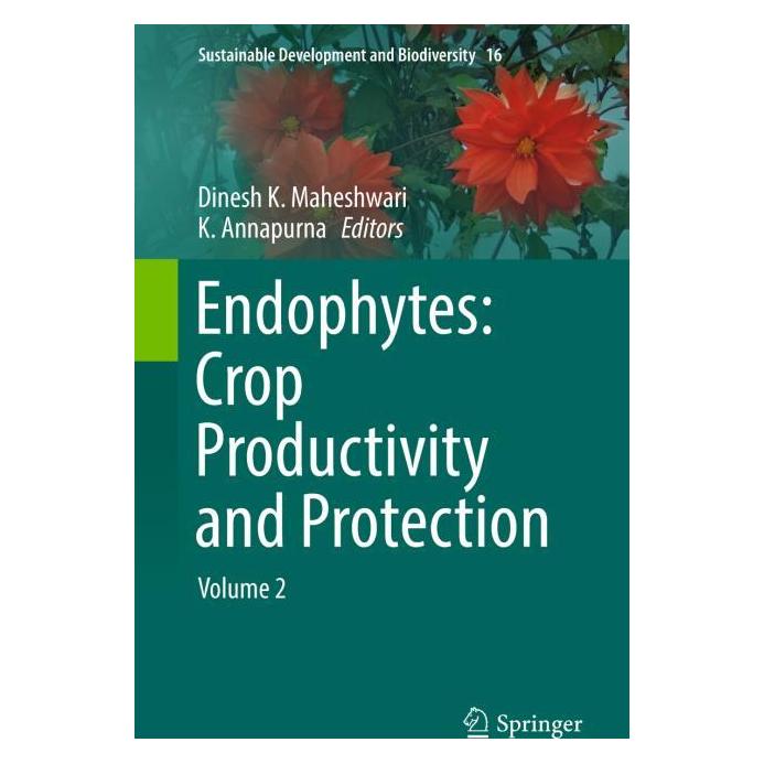 Springer Endophytes: Crop Productivity and Prote (Englisch, Hardcover, Dinesh K Maheshwari, K. Annapurna) (9783319665436)