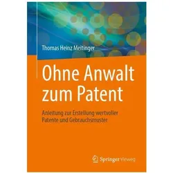 Ohne Anwalt zum Patent, Fachbücher von Thomas Heinz Meitinger