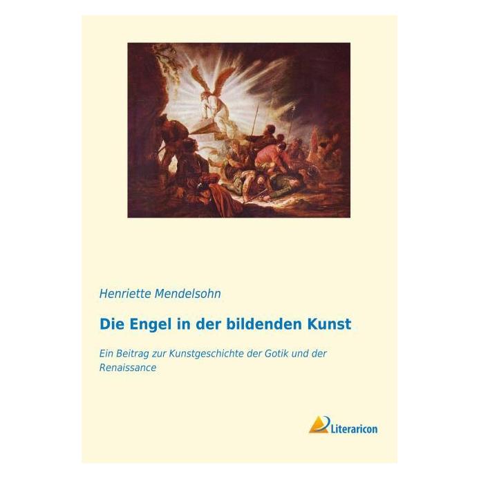 Literaricon Die Engel in der bildenden Kunst (Deutsch, Softcover, Henriette Mendelsohn) (35219524)